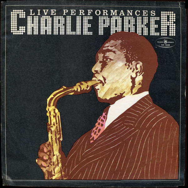 Charlie Parker Live Performances (Vinyl LP) | Lemezkuckó CD bolt