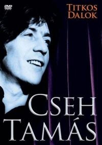 Cseh Tamás Titkos dalok (DVD) | Lemezkuckó CD bolt