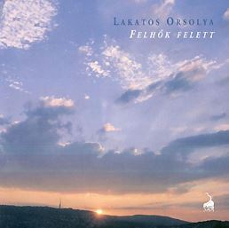 Lakatos Orsolya Felhők felett (CD) | Lemezkuckó CD bolt