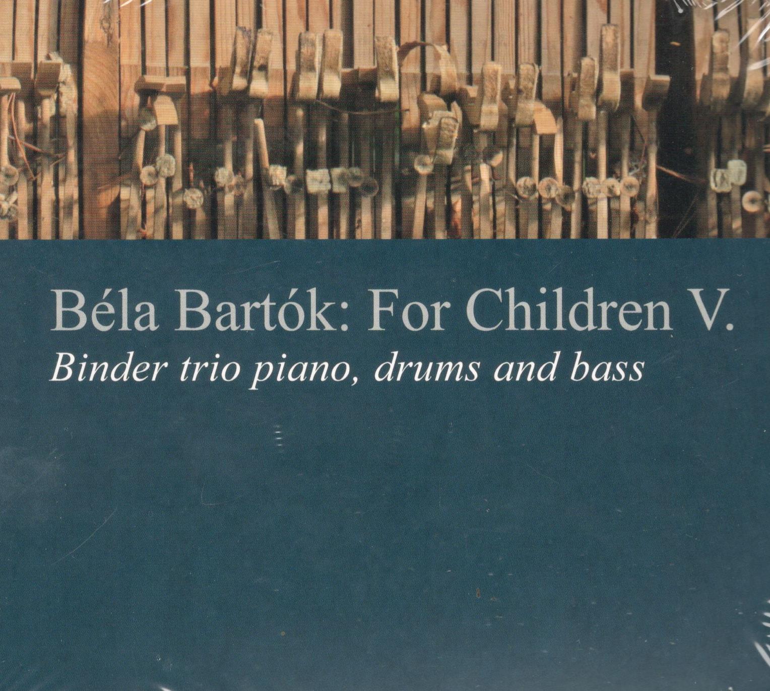 Binder Trio Béla Bartók: For children V. (CD) | Lemezkuckó CD bolt