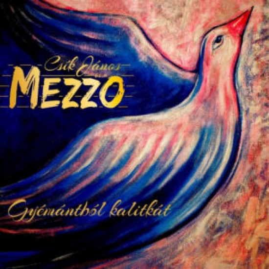 Csík János és a Mezzo Gyémántból kalitkát (CD) | Lemezkuckó CD bolt