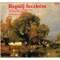 Repülj Fecském - Régi Magyar Dalok
