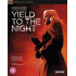 YIELD TO THE NIGHT