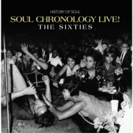 SOUL CHRONOLOGY LIVE (THE SIXTIES)