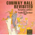 CONWAY HALL REVISITED
