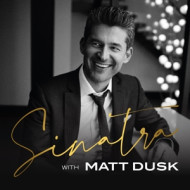 SINATRA WITH MATT DUSK