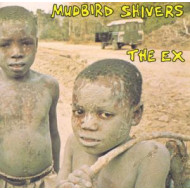 MUDBIRD SHIVERS