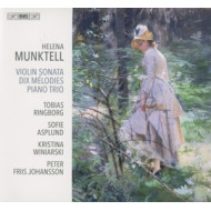 HELENA MUNKTELL: VIOLIN SONATA/DIX MELODIES/PIANO TRIO