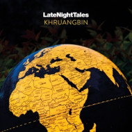 LATE NIGHT TALES: KHRUANGBIN