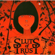 WE ARE ALL SLUTS OF TRUST