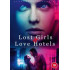 LOST GIRLS AND LOVE HOTELS