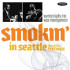 SMOKIN' IN SEATTLE