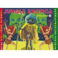 JUNGLE EXOTICA VOL.1