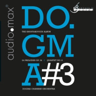 DOGMA #3: SHOSTAKOVICH - 24 PRELUDES