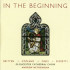 IN THE BEGINNING/CHORAL WORKS