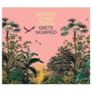 BEYOND OTHER STORIES