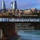 AZERBAIJANI MUSIC<br/><h5>Megjelenés: 2016-10-14</h5>