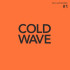 COLD WAVE #1