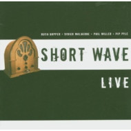 SHORT WAVE -LIVE-