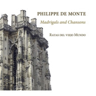 PHILIPPE DE MONTE: MADRIGALS