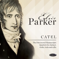 CATEL: DISCOVERED MANUSCRIPTS QUARTETS FOR CLARINET, VIOLIN, VIOLA AND CELLO