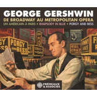 GEORGE GERSHWIN. DE BROADWAY AU METROPOLITAN OPERA