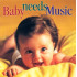 BABY NEEDS MUSIC