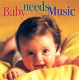 BABY NEEDS MUSIC<br/><h5>Megjelenés: 2002-09-28</h5>