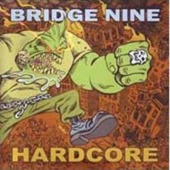 BRIDGE NINE/HARDCORE -21T