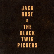 JACK ROSE & THE BLACK TWIGS