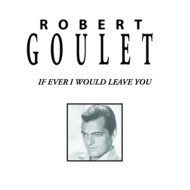 IF EVER I WOULD LEAVE YOU