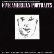 FIVE AMERICAN PORTRAITS