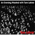 AN EVENING WASTED WITH TOM LEHRER