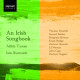 AN IRISH SONGBOOK<br/><h5>Megjelenés: 2011-04-19</h5>