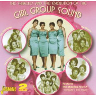 SHIRELLES & THE EVOLUTION OF THE GIRL GROUP SOUND