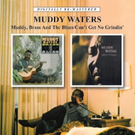 MUDDY, BRASS AND THE BLUES/CAN'T GET NO GRINDIN'