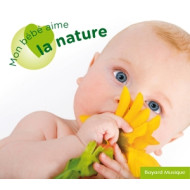 MON BEBE AIME LA NATURE