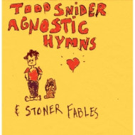 AGNOSTIC HYMNS & STONER FABLES