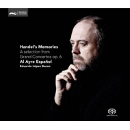 HANDEL'S MEMORIES:GRAND CONCERTO OP.6