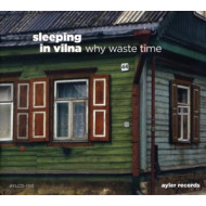 SLEEPING IN VILNA - WHY WASTE TIME