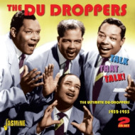 TALK THAT TALK -THE ULTIMATE DU DROPPERS 1952-1955