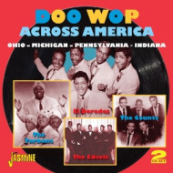 DOO WOP ACROSS AMERICA. OHIO-MICHIGAN-PENNSYLVANIA-INDIANA