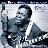 SINGIN THE BLUES/MORE B.B. KING