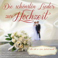 DIE SCHONSTEN LIEDER ZUR HOCHZEIT