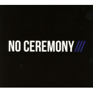 NO CEREMONY