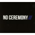 NO CEREMONY