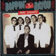 BOPPIN' BY THE BAYOU - MORE DYNAMITE