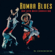 RUMBA BLUES VOL.3 - GUITAR CHA-CHA-CHA