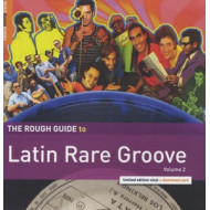 ROUGH GUIDE TO LATIN RARE GROOVE 2