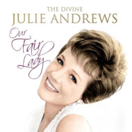 OUR FAIR LADY: THE DIVINE JULIE ANDREWS